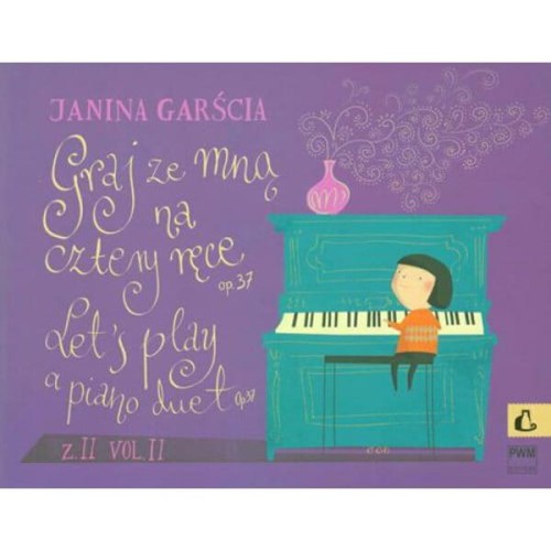 Graj ze mną na cztery ręce 2 - nuty na fortepian - Janina Garścia