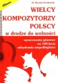 Wielcy kompozytorzy polscy w drodze do wolności - opracowania gitarowe na 100-lecie odzyskania niepodległości - Mirosław Drożdżowski - nuty na gitarę