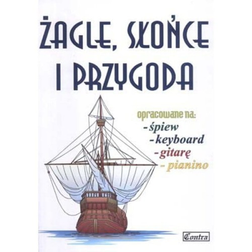 Żagle, słońce i przygoda - szanty - nuty na fortepian lub keyboard, akordy gitarowe i słowa
