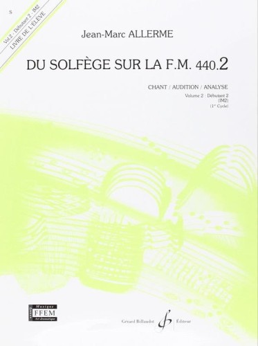 Jean-Marc Allerme: Du solfege sur la F.M. 440.2 - Chant, Audition, Analyse - Solfeż poziom 2 - zeszyt ucznia