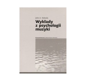 Wykłady z psychologii muzyki - John Sloboda