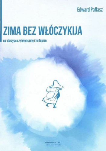 Edward Pałłasz: Zima bez włóczykija - nuty na skrzypce, wiolonczelę i fortepian