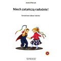 Joanna Pietrzak: Niech zatańczą radośnie - scenariusze zabaw i tańców (+ płyta CD)