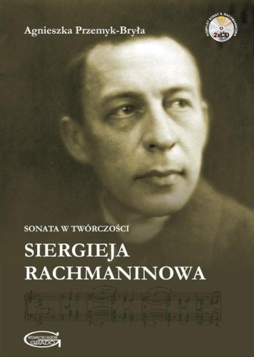 Sonata w twórczości Siergieja Rachmaninowa (+ 2 płyty CD) - Agnieszka Przemyk-Bryła