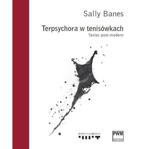 Terpsychora w tenisówkach - taniec post-modern - Sally Banes