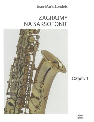Zagrajmy na saksofonie cz. 1 - Jean-Marie Londeix - szkoła na saksofon