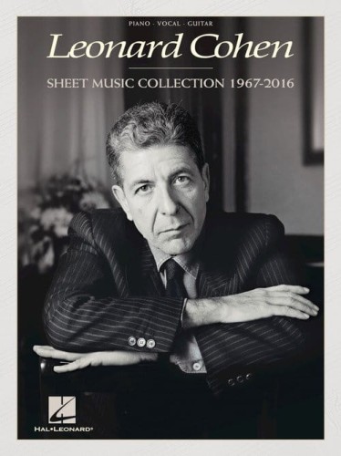 Leonard Cohen: Sheet Music Collection 1967-2016 - na fortepian, melodia, akordy gitarowe, teksty