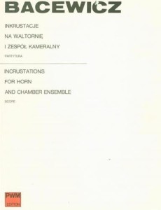 Grażyna Bacewicz: Inkrustacje na róg i zespół kameralny - partytura - nuty na waltornię (róg)