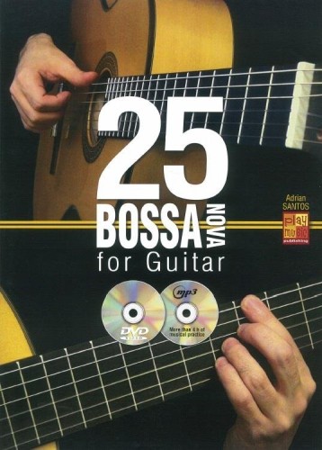 25 Bossa Nova For Guitar (+ płyta CD i DVD) - nuty na gitarę klasyczną - Adrian Santos