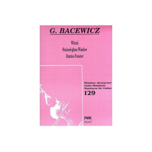 Grażyna Bacewicz: Witraż na skrzypce i fortepian - nuty na skrzypce
