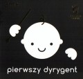 Pierwszy dyrygent - książeczka kontrastowa dla najmłodszych - twarde kartki