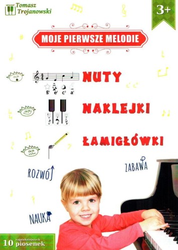 Moje pierwsze melodie - nuty, naklejki, łamigłówki - Tomasz Trojanowski