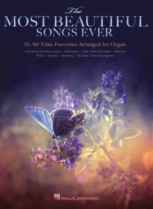 The Most Beautiful Songs Ever: 70 All-Time Favorites Arranged For Organ - nuty na organy