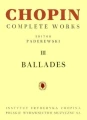 Fryderyk Chopin: Complete Works (Ignacy Jan Paderewski) - III Ballady na fortepian
