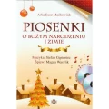 Piosenki o Bożym Narodzeniu i zimie - Arkadiusz Maćkowiak (+ 2 płyty CD)