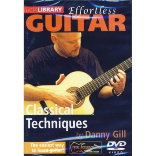 Effortless Guitar Classical Techniques - Danny Gill - nauka technik gry na gitarze klasycznej (płyta DVD)