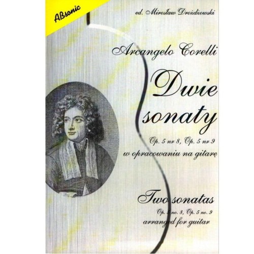Arcangelo Corelli - dwie sonaty op. 5 nr 8, op. 5 nr 9 w opracowaniu na gitarę klasyczną - Mirosław Drożdżowski - nuty na gitarę