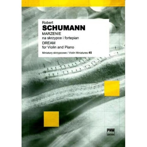 Robert Schumann: Marzenie na skrzypce i fortepian - nuty na skrzypce