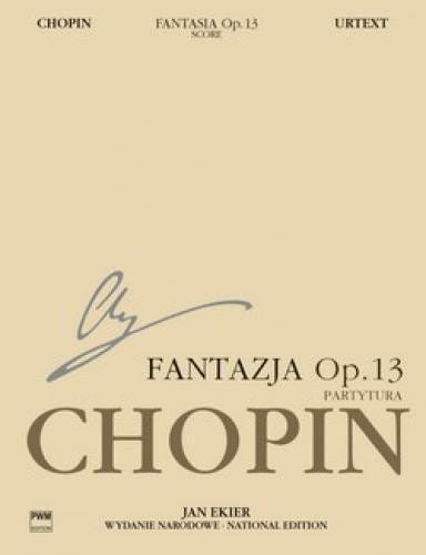 Fryderyk Chopin: Wydanie Narodowe tom 19A - Fantazja na tematy polskie op. 13 - Jan Ekier - partytura