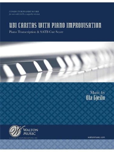 Ola Gjeilo - Ubi Caritas with Piano Improvisation - wyciąg fortepianowy i partytura dla dyrygenta