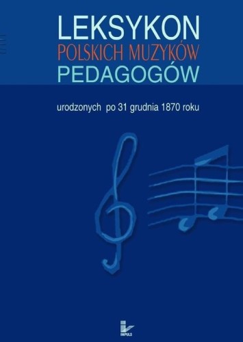 Leksykon polskich muzyków pedagogów - Katarzyna Janczewska-Sołomko