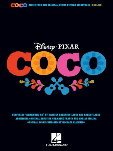 Coco (Ukulele) - Kristen Anderson-Lopez, Germaine Franco, Adrian Molina, Robert Lopez - piosenki z filmu Coco na ukulele - nuty, słowa i akordy