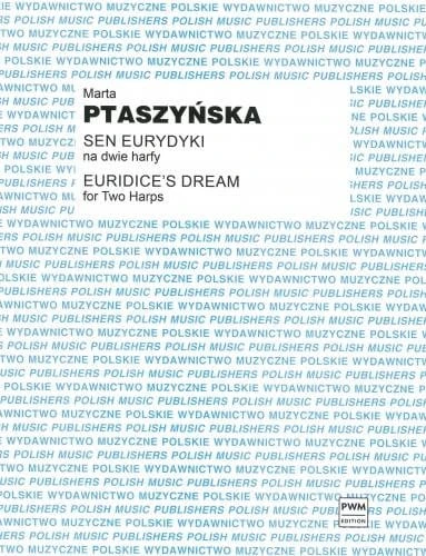 Marta Ptaszyńska: Sen Eurydyki - nuty na dwie harfy