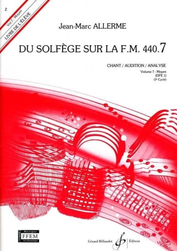 Jean-Marc Allerme: Du solfege sur la F.M. 440.7 - Chant, Audition, Analyse - Solfeż poziom 7 - zeszyt ucznia