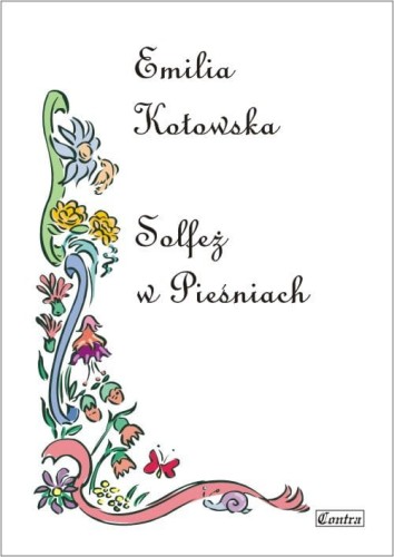 Emilia Kotowska: Solfeż w pieśniach - nuty na głos solo