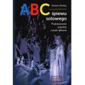 ABC śpiewu solowego - podstawowe aspekty nauki śpiewu - Bożena Betley