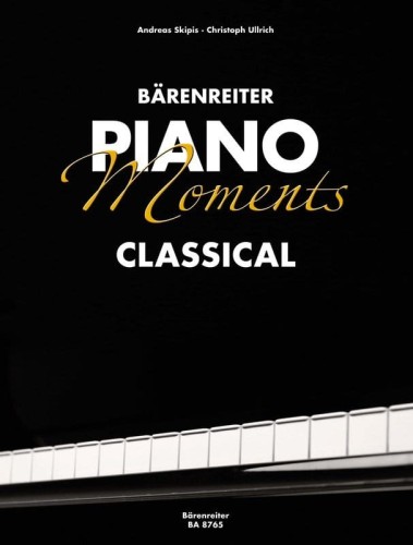 Barenreiter Piano Moments: Classical - Christoph Ullrich, Andreas Skipis - antologia nut na fortepian