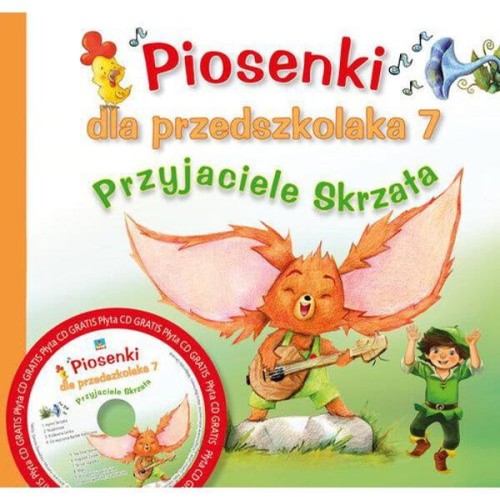 Piosenki dla przedszkolaka 7 - Przyjaciele skrzata - Danuta Zawadzka (+ płyta CD)