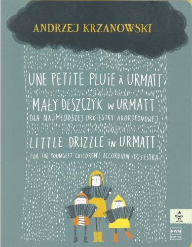 Andrzej Krzanowski: Mały deszczyk w Urmatt dla najmłodszej orkiestry akordeonowej - Une Petite Pluie à Urmatt - nuty na orkiestrę akordeonową