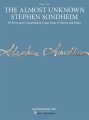 The Almost Unknown Stephen Sondheim - 39 previously unpublished songs from 17 shows and films - nuty na fortepian