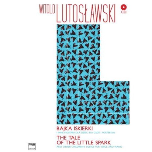 Bajka iskierki i inne piosenki dla dzieci na głos i fortepian (+ płyta CD) - Witold Lutosławski