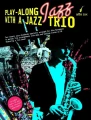 Play-Along Jazz With A Jazz Trio - Alto Saxophone - nuty na saksofon altowy na trio jazzowe - Paul Honey (+ audio online)