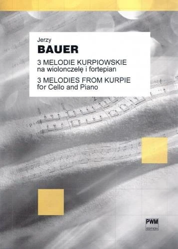 3 melodie kurpiowskie - nuty na wiolonczelę i fortepian - Jerzy Bauer
