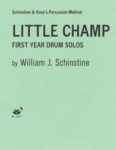 Willian J. Schinstine: Little Champ - First Year Drum Solos - ćwiczenia na werbel