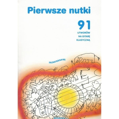 Pierwsze nutki - 91 piosenek na gitarę klasyczną - Przemysław Aneks - nuty na gitarę