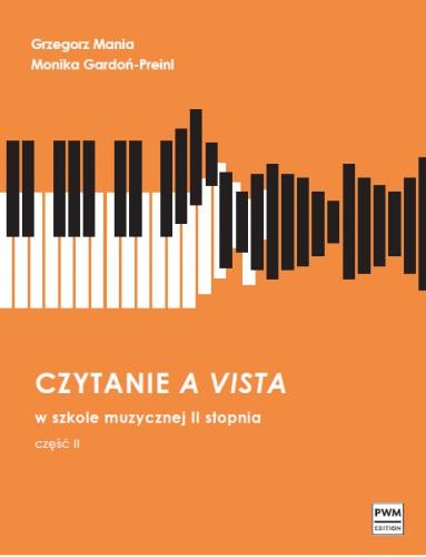 Grzegorz Mania, Monika Gardoń-Preinl: Czytanie a vista w szkole muzycznej II stopnia cz. 2