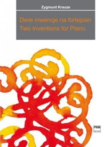 Zygmunt Krauze: Dwie inwencje na fortepian