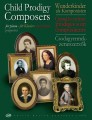 Child Prodigy Composers cz. 1 - utwory napisane przez największych kompozytorów przed ukończeniem 14 lat - nuty na fortepian - Péteri Judit