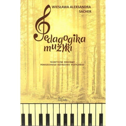 Pedagogika muzyki - Wiesława Aleksandra Sacher