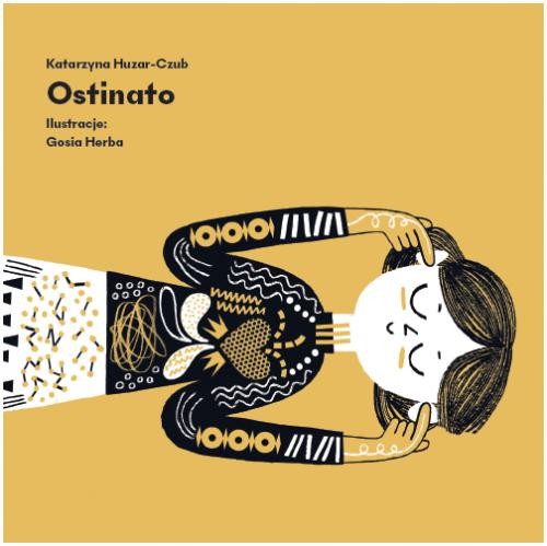 W Krainie Sonostworów: Ostinato - opowieść muzyczna dla dzieci - Katarzyna Huzar-Czub (twarde kartki)