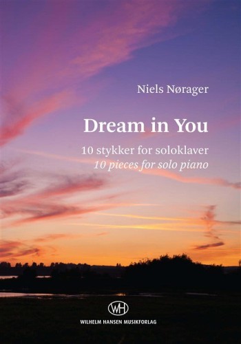 Niels Norager: Dream In You - 10 utworów na fortepian solo