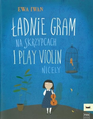 Ładnie gram na skrzypcach dla klas I-III - Ewa Iwan - nuty na skrzypce dla dzieci