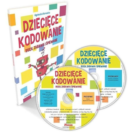 Agnieszka Kornacka: Dziecięce kodowanie – ruch, zabawa i śpiewanie (+ 2 płyty CD) - piosenki i zabawy dla dzieci