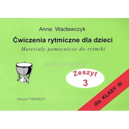 Ćwiczenia rytmiczne dla dzieci zeszyt 3 - Anna Wacławczyk