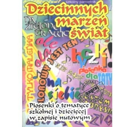 Dziecinnych marzeń świat - piosenki dla dzieci - nuty na fortepian
