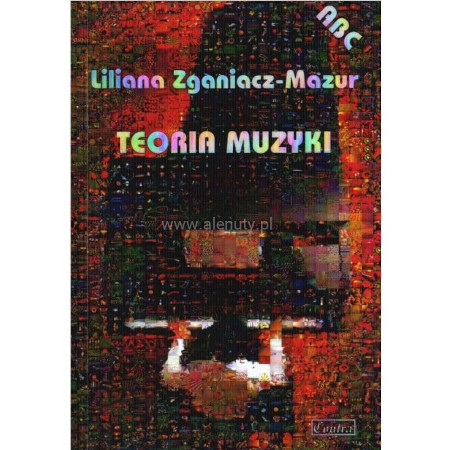 Liliana Zganiacz-Mazur: Teoria muzyki